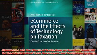 Download PDF  eCommerce and the Effects of Technology on Taxation Could VAT be the eTax Solution Law FULL FREE