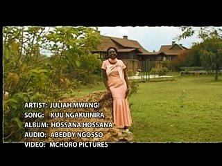 Kuu Ngakuinira-Julia Mwangi