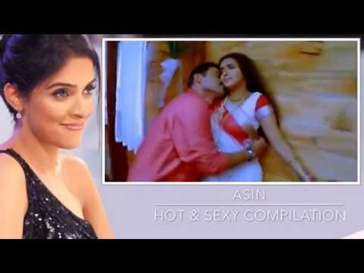 Asin Hot & Sexy Compilation HD - video Dailymotion