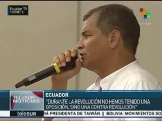 Rafael Correa: no hemos tenido oposición, sino contrarrevolución
