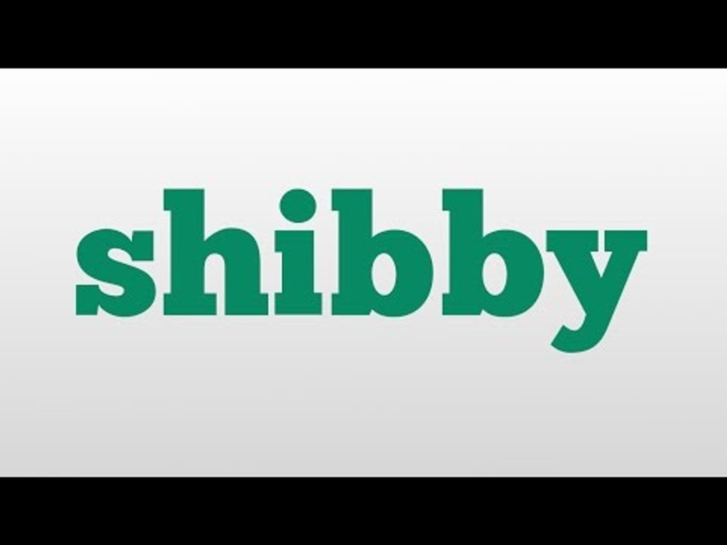 Shibby meaning