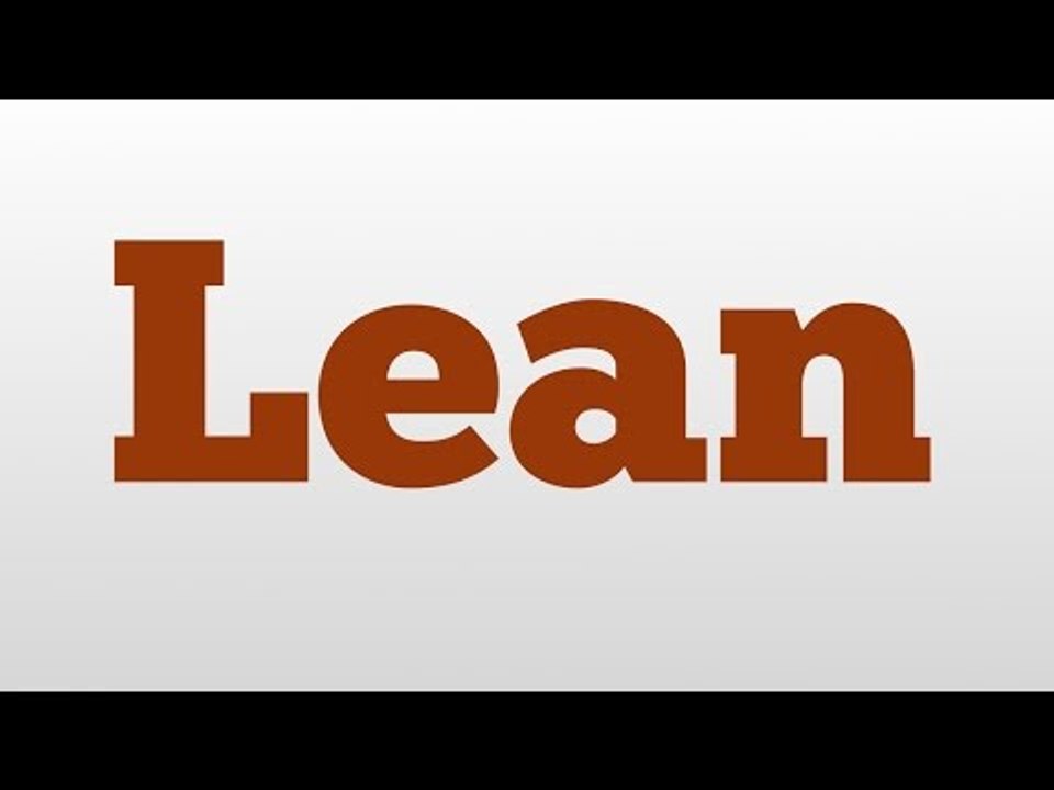 Lean meaning and pronunciation