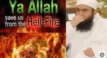 Maulana Tariq Jameel -> - ALLAH KA AZAB OR DOZAKH -> Latest Bayan For 2016