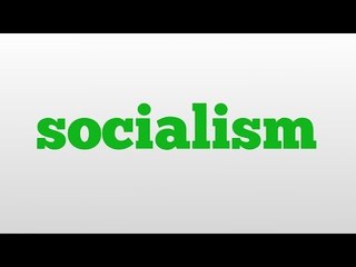socialism meaning and pronunciation