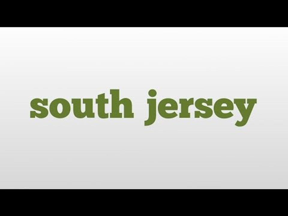 south jersey meaning and pronunciation