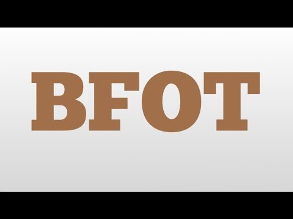 BFOT meaning and pronunciation