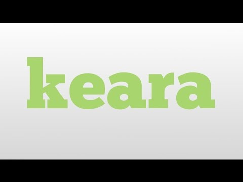 keara meaning and pronunciation