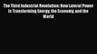 [PDF Download] The Third Industrial Revolution: How Lateral Power Is Transforming Energy the