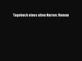 Tagebuch eines alten Narren: Roman PDF Download