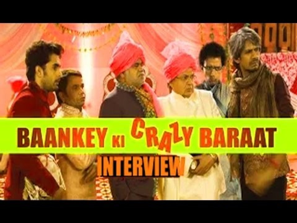 BAANKEY KI CRAZY BARAAT - Hindi Movie 2015 - Rajpal Yadav, Vijayraaz & Sanjay Mishra - Interview