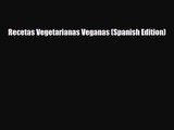 PDF Download Recetas Vegetarianas Veganas (Spanish Edition) Download Online