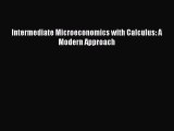 Read Intermediate Microeconomics with Calculus: A Modern Approach Ebook Free