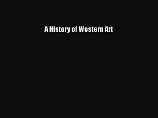[PDF Download] A History of Western Art [Download] Online