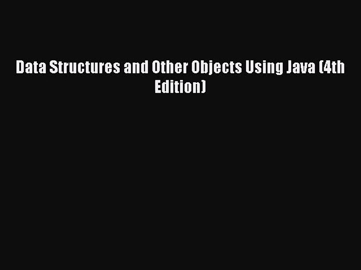 [PDF Download] Data Structures and Other Objects Using Java (4th Edition) [PDF] Full Ebook