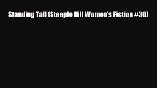[PDF Download] Standing Tall (Steeple Hill Women's Fiction #30) [Read] Online