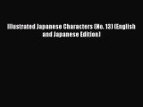 Illustrated Japanese Characters (No. 13) (English and Japanese Edition) [Download] Online