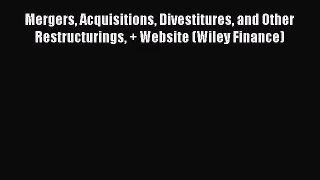 Read Mergers Acquisitions Divestitures and Other Restructurings + Website (Wiley Finance) Ebook