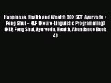 Happiness Health and Wealth BOX SET: Ayurveda   Feng Shui   NLP (Neuro-Linguistic Programming)