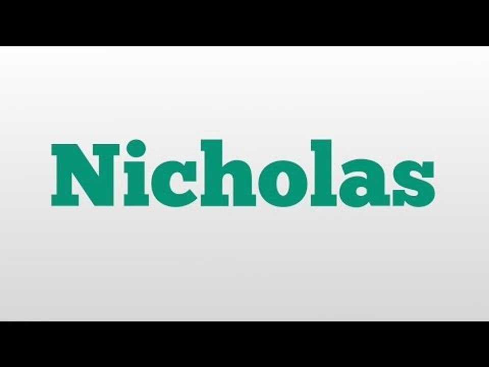 Nicholas meaning and pronunciation