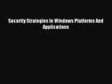 [PDF Download] Security Strategies In Windows Platforms And Applications [PDF] Online