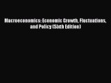 Read Macroeconomics: Economic Growth Fluctuations and Policy (Sixth Edition) Ebook Online