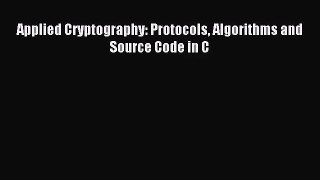 [PDF Download] Applied Cryptography: Protocols Algorithms and Source Code in C [PDF] Online