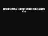 [PDF Download] Computerized Accounting Using QuickBooks Pro 2014 [PDF] Full Ebook