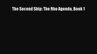 [PDF Download] The Second Ship: The Rho Agenda Book 1 [Download] Full Ebook