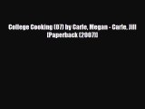 PDF Download College Cooking (07) by Carle Megan - Carle Jill [Paperback (2007)] Read Online