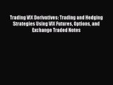 Download Trading VIX Derivatives: Trading and Hedging Strategies Using VIX Futures Options