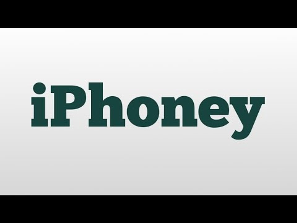 iPhoney meaning and pronunciation