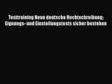 Testtraining Neue deutsche Rechtschreibung Eignungs- und Einstellungstests sicher bestehen