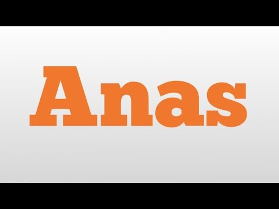 Anas meaning and pronunciation