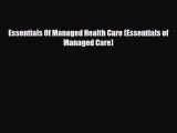PDF Download Essentials Of Managed Health Care (Essentials of Managed Care) Read Full Ebook
