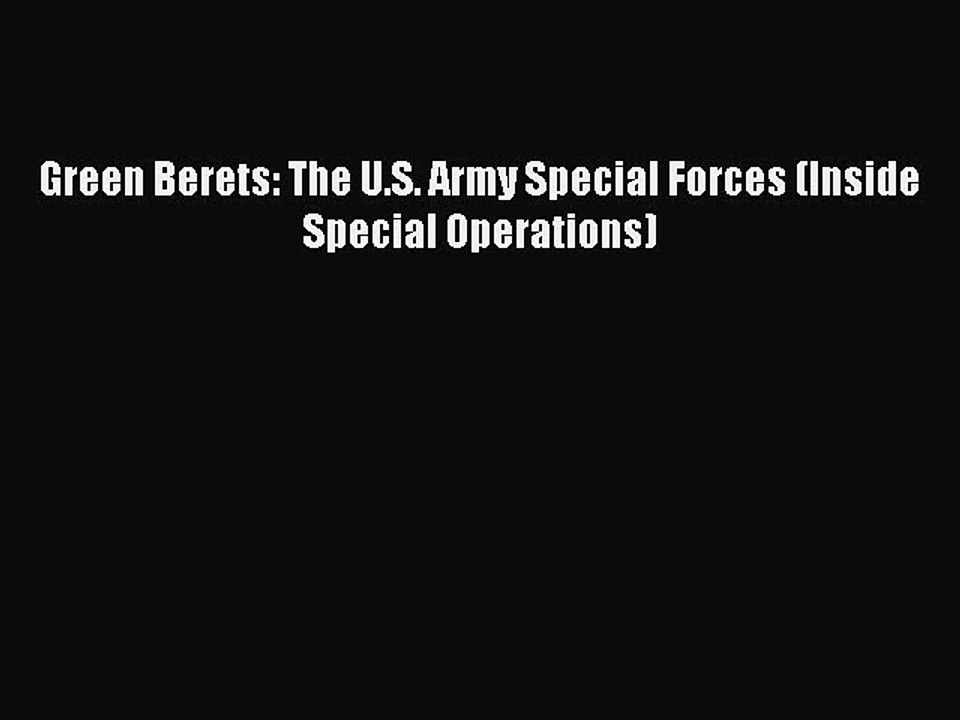 Download Green Berets: The U.S. Army Special Forces (Inside Special Operations) Ebook Free