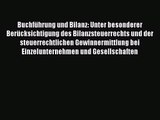 Buchführung und Bilanz: Unter besonderer Berücksichtigung des Bilanzsteuerrechts und der steuerrechtlichen