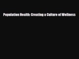 PDF Download Population Health: Creating a Culture of Wellness Download Full Ebook