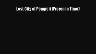 Download Lost City of Pompeii (Frozen in Time) PDF Free