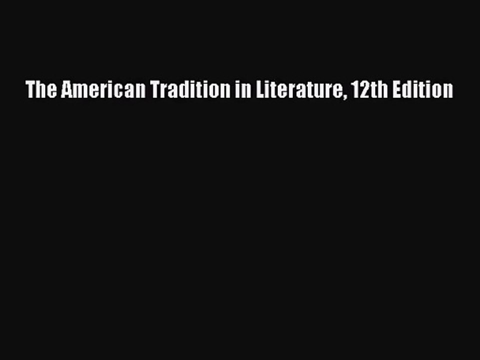 [PDF Download] The American Tradition in Literature 12th Edition ...