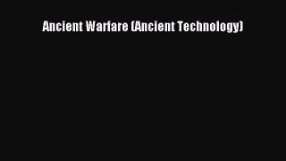 PDF Download Ancient Warfare (Ancient Technology) Download Online