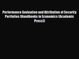 Read Performance Evaluation and Attribution of Security Portfolios (Handbooks in Economics