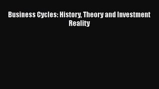 Read Business Cycles: History Theory and Investment Reality Ebook Free