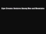 [PDF Download] Eiger Dreams: Ventures Among Men and Mountains [Download] Full Ebook