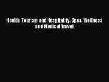 Download Health Tourism and Hospitality: Spas Wellness and Medical Travel Ebook Free