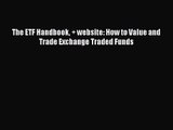 Read The ETF Handbook   website: How to Value and Trade Exchange Traded Funds Ebook Free