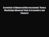 Read Essentials of Advanced Macroeconomic Theory (Routledge Advanced Texts in Economics and