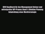 IDW Handbuch für das Management kleiner und mittelgroßer WP-Praxen: Band 1: Effektive Planung: