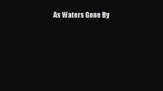 As Waters Gone By [PDF Download] Online