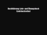 Buchführung: Lehr- und Übungsbuch (Lehrbuchreihe) PDF Ebook Download Free Deutsch
