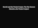 PDF Download Harold and the Purple Crayon: The Five Senses (Harold & the Purple Crayon) Read
